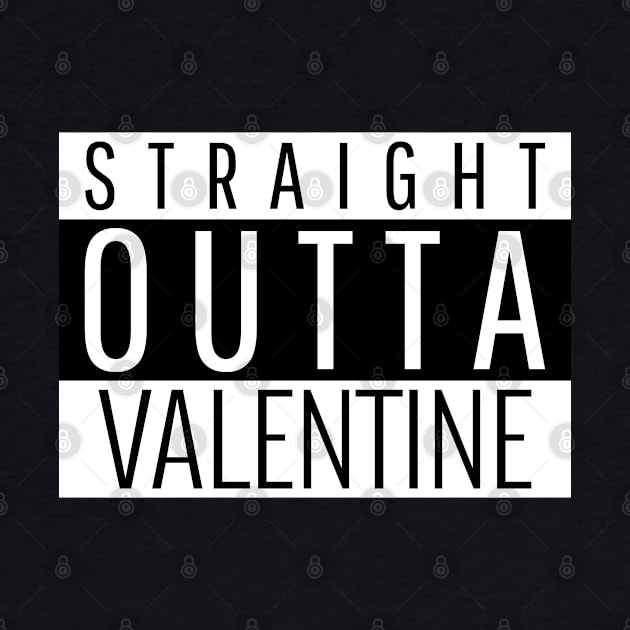 Straight outta valentine by just3luxxx